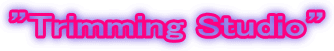 �hTrimming Studio�h